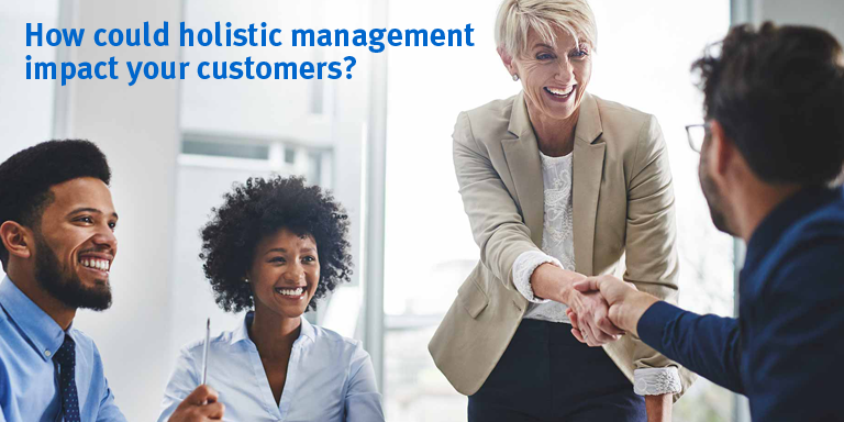 Holistic management impacting customers in a meeting.